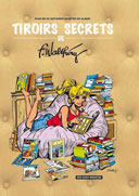 Tiroirs secrets de François Walthéry - Noir Dessin Production 