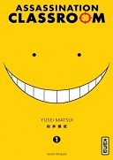 Assassination Classroom, T1 - Par Yusei Matsui - Kana