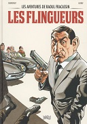 Les Aventures de Raoul Fracassin : Les Flingueurs - Par Philippe Chanoinat et Philippe Loirat - Ed. Jungle