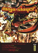 Ninja Slayer T1 - Par Yuki Yogo et Yoshiaki Tabata - Kana