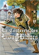 La Confrérie des Lions Blancs T1 - Par Natsuko Takahashi - Komikku