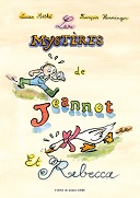 Les Mystères de Jeannot et Rebecca - Par Lucas Méthé & François Henninger - L'atelier du poisson soluble