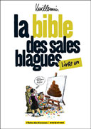 La Bible des sales blagues (Livre un) – Par Vuillemin – Drugstore