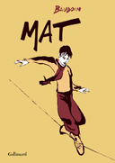 Mat – Par Edmond Baudoin – Gallimard