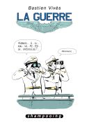 La Guerre - Par Bastien Vivès -Shampooing/Delcourt