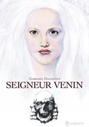 Seigneur Venin – Par Gabbarel Dalmatius – Quadrants