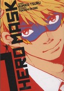 Hero Mask T1 - Par Yumika Tsuru et Takashi Okabe - Tonkam