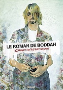 Le Roman de Boddah (Comment j'ai tué Kurt Cobain) - Par Nicolas Otéro - Glénat