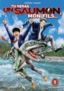 Tu seras un saumon, mon fils T1 & T2 - Par Shohei Sasaki - Akata