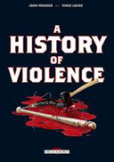 A History of Violence - par Wagner & Locke - Delcourt