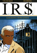 IR$ - T9 : Liaisons Romaines - Par Desberg & Vrancken - Le Lombard