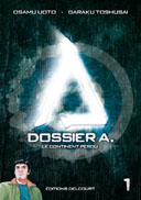 Dossier A, T1 - Par Osamu Uoto et Garaku Toshusai - Delcourt