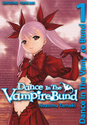 Dance in the Vampire Bund, T1 - Par Nozomu Tamaki - Tonkam