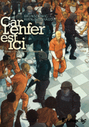 Car l'enfer est ici, T.1 - Par Brunschwig, Hirn & Nouhaud - Futuropolis