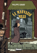 La Mauvaise Fille – Par Philippe Girard – Glénat Québec
