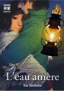 L'eau amère - Par Kan Takahama - Ed. Sakka / Casterman