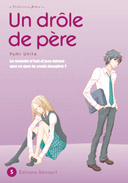 Un drôle de père, T5 - Par Yumi Unita - Delcourt