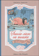 Savoir-vivre ou mourir – Par Catherine Meurisse - Éditions Les Échappés