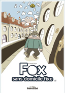 Fox sans domicile fixe – T1- Par Martin Singer-Poivre et Sel