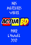 L'équipe d'ActuaBD vous raconte son année 2011 (1/3)