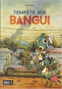 Tempête sur Bangui - Par Didier Kassaï - Editions La Boîte à Bulles