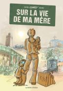 Sur la vie de ma mère - Par Alain Rémy - La Boîte à Bulles