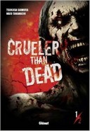 "Crueler than Dead" (Glénat) : ce que nous dit le manga sur les zombies, et les zombies sur le manga