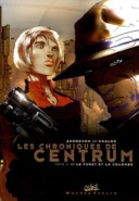 Les Chroniques de Centrum - T.2 : Le Furet et la colombe - Andrevon & Khaled - Soleil