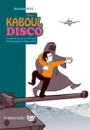 Kaboul Disco T1 - par Nicolas Wild - la boîte à bulles