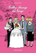 Bobby change de Linge - Par Hugues Barthe - La boîte à bulles