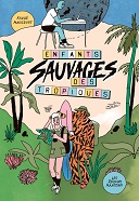 Lecture en confinement #10 : "Enfants sauvages des tropiques" - Par Akvilé Magicdust (trad. Guillaume Malod) - Les Requins Marteaux