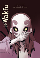 Wakfu : Les Larmes de sang T1 et T2 - Par Grégory Charlet - Ankama Editions