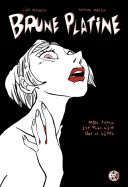 Brune Platine : Mon sang est plus noir que le vôtre - Par Lisa Mandel & Marion Mousse - KSTR