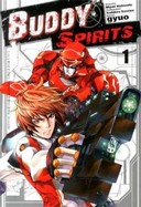 Buddy Spirits T1 - Par Gyuo, Miyuki Kishimoto et Yoshihiro Kuroiwa (trad. Frédéric Malet) - Tonkam