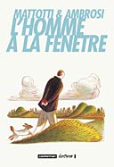L'homme à la fenêtre - Mattotti et Ambrosi - Casterman (Ecritures)