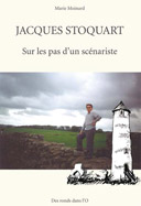 Sur les traces d'un scénariste inconnu : Jacques Stoquart