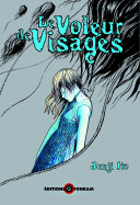 Le voleur de visages - Par Junji Ito - éditions Tonkam