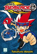 Beyblade : Metal Fusion T1 - Par Takafumi Adachi - Kazé
