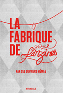 La Fabrique de fanzines ou l'art du "Do it Yourself"