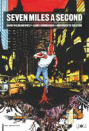 Seven Miles a Second – Par David Wojnarowicz, James Romberger & Marguerite Van Cook – Éditions Laurence Viallet & Çà et Là