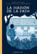 La Maison de la faim - Par Loka Kanarp et Carl-Michael Edenborg (traduit du suédois par Lena Grumbach) - Actes Sud/L'AN 2