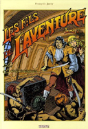Les Fils de l'aventure - T1 et T2 - par François Jarry - Theloma éditions