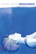 Undercurrent - Par Tetsuya Toyoda - Kana/Made In