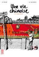 Une vie chinoise T. 1 : Le temps du père - Par Li Kunwu & P. Ôtié - Kana (Made In)