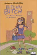« Les Rudes Etudes de Bitchy Bitch » par Roberta Gregory - Editions Vertige Graphic