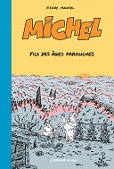 "Fils des âges farouches" : le Michel de Pierre Maurel poursuit son bonhomme de chemin chez L'employé du Moi