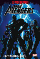 Dark Avengers T1 – Les Vengeurs Noirs – Par Brian Bendis & Mike Deodato Jr – Panini Comics