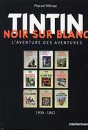 Tintin Noir sur Blanc - par Marcel Wilmet - Editions Casterman