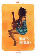 Traits Intimes - Par Joub - Vide Cocagne