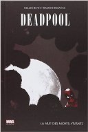 Dead Pool – « La Nuit des morts-vivants » - par C. Bunn & R. Rosanas – Panini Comics